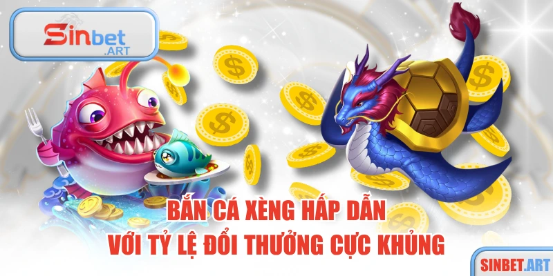 Bắn Cá Xèng Hấp Dẫn Với Tỷ Lệ Đổi Thưởng Cực Khủng 14 Bắn Cá Xèng Hấp Dẫn Với Tỷ Lệ Đổi Thưởng Cực Khủng