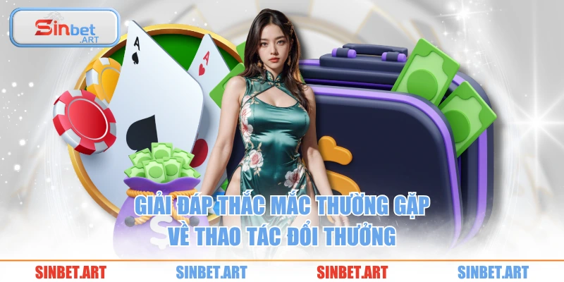 Rút Tiền 3 Giải đáp thắc mắc thường gặp về thao tác đổi thưởng