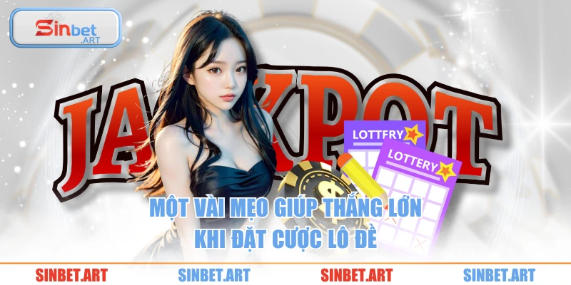 Xổ số 3 Một vài mẹo giúp thắng lớn khi đặt cược lô đề