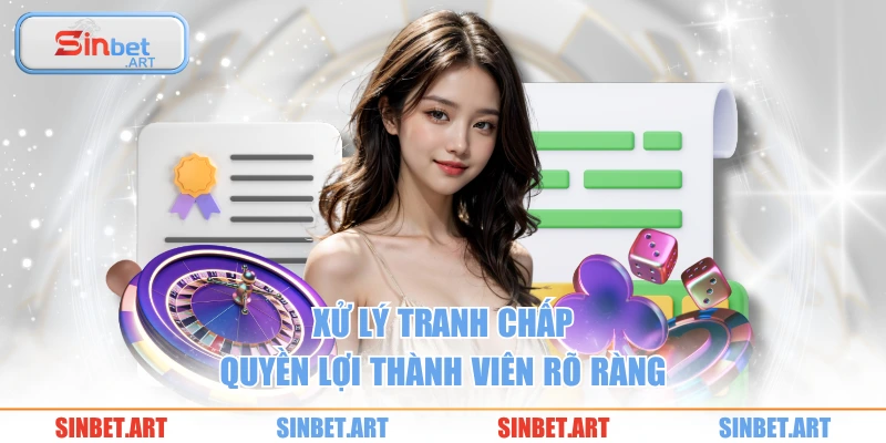 Điều Khoản, Điều Kiện 3 Xử lý tranh chấp quyền lợi thành viên rõ ràng